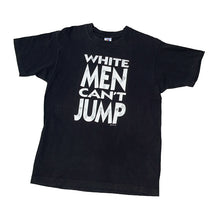 Load image into Gallery viewer, WHITE MEN CAN'T JUMP 92 T-SHIRT