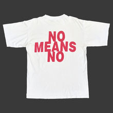 Load image into Gallery viewer, NO MEANS NO &#39;KILL EVERYONE NOW&#39; &#39;93 T-SHIRT