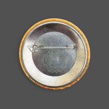 Load image into Gallery viewer, QUICK CHANGE BILL MURRAY '90 BADGE