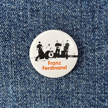 Load image into Gallery viewer, FRANZ FERDINAND &#39;04 BADGE