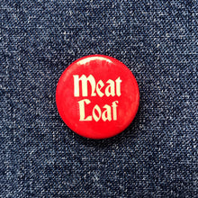 Load image into Gallery viewer, MEAT LOAF 80&#39;S PIN BADGE