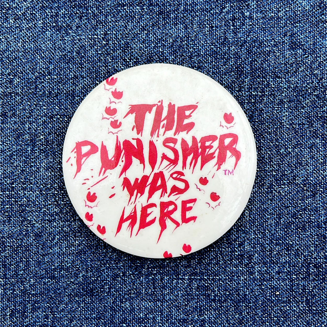 THE PUNISHER 'WAS HERE' '89 BADGE