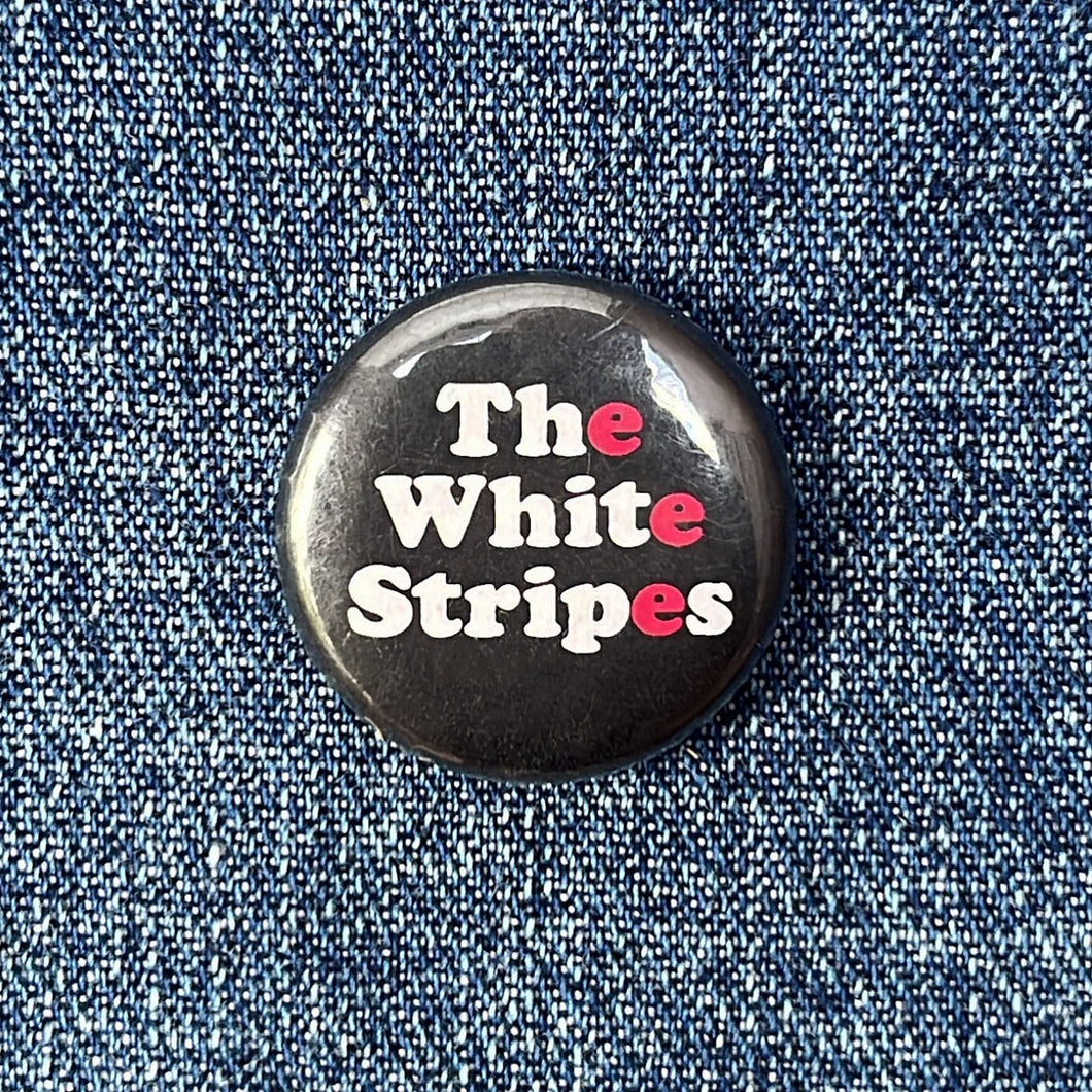 THE WHITE STRIPES '05 BADGE